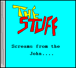 The Stuff - Screams From The John