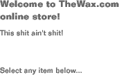 TheWax.com Online Store